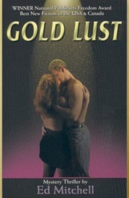 Mystery Thriller Gold Lust is Book 1 in Tradepaperback Thriller Gold Series