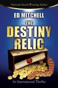 The Destiny Relic Book 4 by Ed Mitchell, award winning author