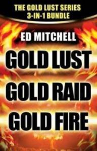 mystery thrillers 3 ebooks in 1 bundle Gold Lust, Raid, and Fire