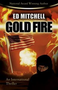 American Flag, terriosts, explosions Gold Fire is written by Ed Mitchell