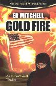 American Flag, terriosts, explosions Gold Fire is written by Ed Mitchell