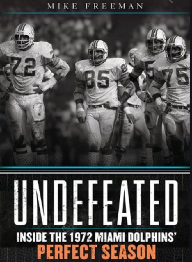 Undefeated inside the 1972 Miami Dolphines Perfect Season
