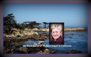 My series of thrillers began in California